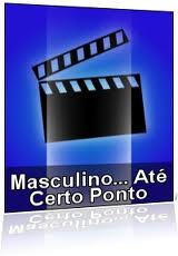 Masculino... Até Certo Ponto / Муж ... До определенного момента